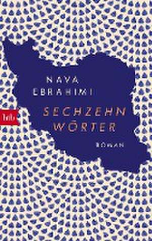 Sechzehn Wörter de Nava Ebrahimi