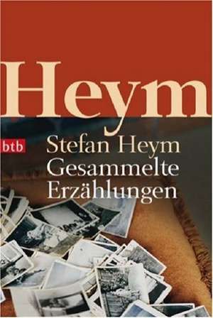 Gesammelte Erzählungen de Stefan Heym