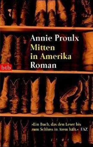 Mitten in Amerika de Annie Proulx