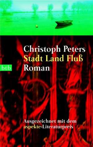 Stadt Land Fluß de Christoph Peters