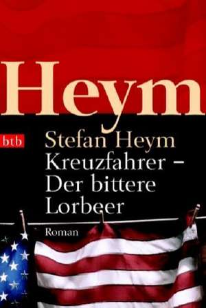 Kreuzfahrer-Der bittere Lorbeer de Stefan Heym