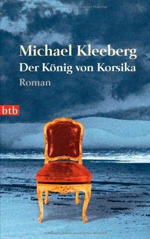 Der König von Korsika de Michael Kleeberg