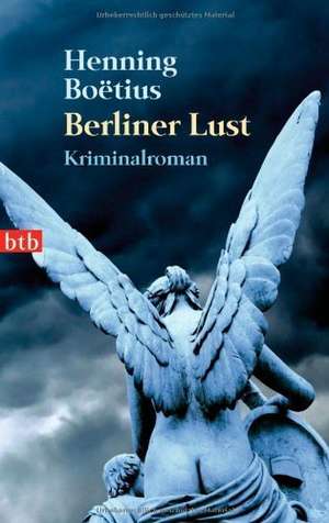 Berliner Lust de Henning Boëtius