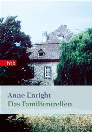 Das Familientreffen de Anne Enright