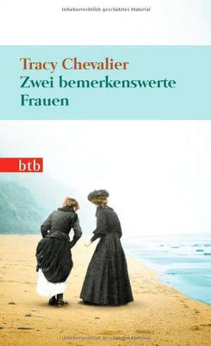 Zwei bemerkenswerte Frauen de Tracy Chevalier