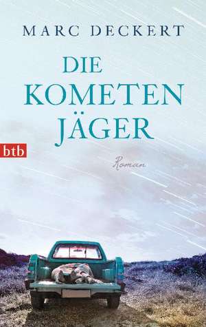 Die Kometenjäger de Marc Deckert