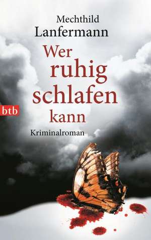 Wer ruhig schlafen kann de Mechthild Lanfermann