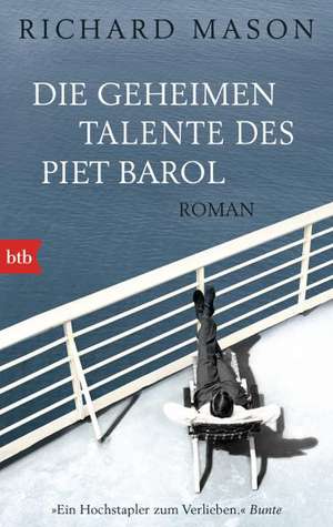 Die geheimen Talente des Piet Barol de Richard Mason