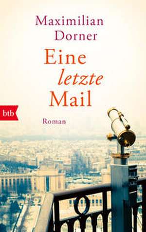 Eine letzte Mail de Maximilian Dorner