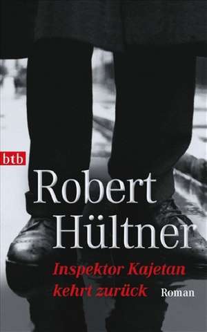 Inspektor Kajetan kehrt zurück de Robert Hültner