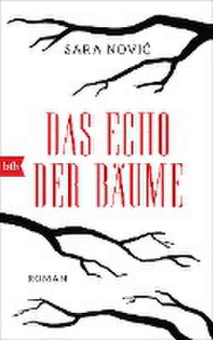 Das Echo der Bäume de Sara Novic