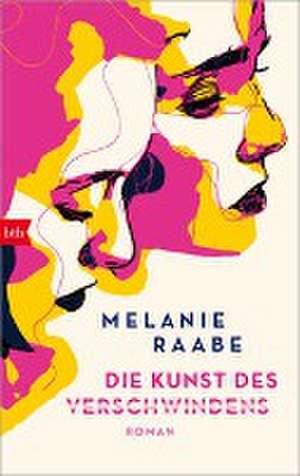 Die Kunst des Verschwindens de Melanie Raabe