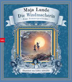 Die Windmacherin de Maja Lunde