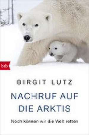 Nachruf auf die Arktis de Birgit Lutz