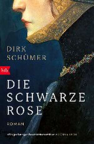 Die schwarze Rose de Dirk Schümer