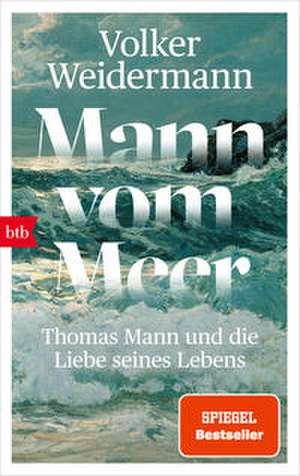 Mann vom Meer de Volker Weidermann