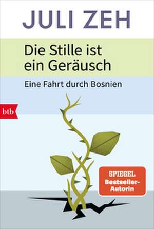 Die Stille ist ein Geräusch de Juli Zeh