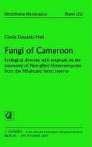 Fungi of Cameroon de Clovis Douanla-Meli