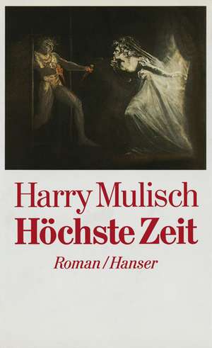 Höchste Zeit de Harry Mulisch