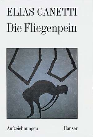 Die Fliegenpein de Elias Canetti