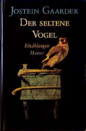 Der seltene Vogel de Jostein Gaarder