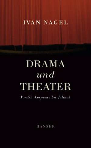 Drama und Theater de Ivan Nagel