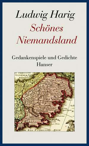 Schönes Niemandsland de Ludwig Harig