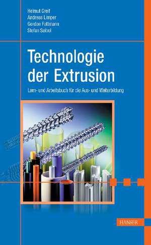 Technologie der Extrusion de Helmut Greif