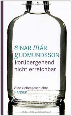 Vorübergehend nicht erreichbar de Einar Már Gudmundsson