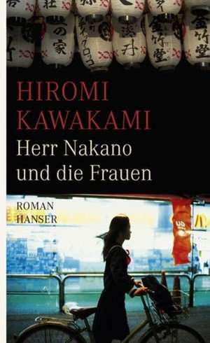 Herr Nakano und die Frauen de Hiromi Kawakami