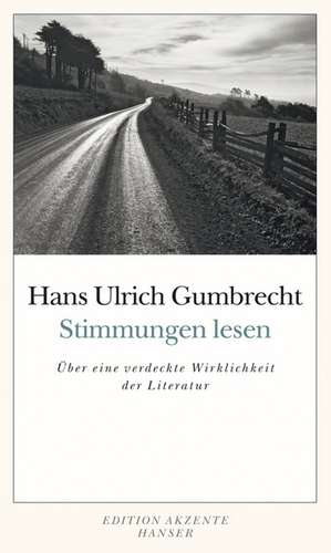 Stimmungen lesen de Hans Ulrich Gumbrecht