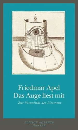 Das Auge liest mit de Friedmar Apel