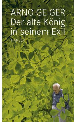 Der alte König in seinem Exil de Arno Geiger