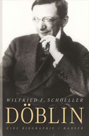 Alfred Döblin de Wilfried F. Schoeller