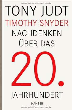 Nachdenken über das 20. Jahrhundert de Tony Judt