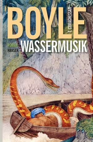 Wassermusik de Tom Coraghessan Boyle