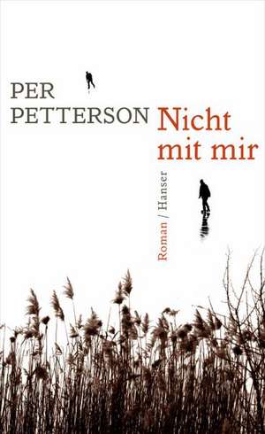 Nicht mit mir de Per Petterson