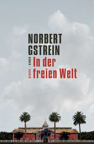 In der freien Welt de Norbert Gstrein