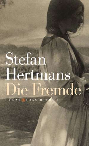 Die Fremde de Stefan Hertmans