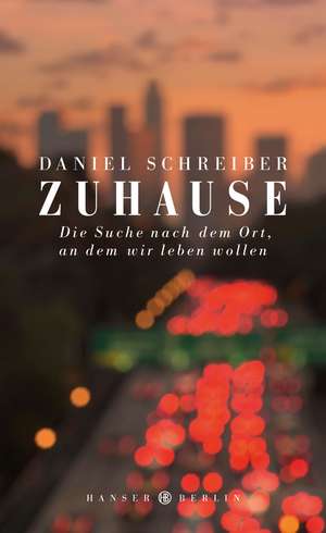 Zuhause de Daniel Schreiber