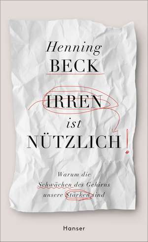 Irren ist nützlich de Henning Beck