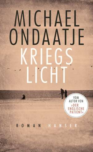 Kriegslicht de Michael Ondaatje