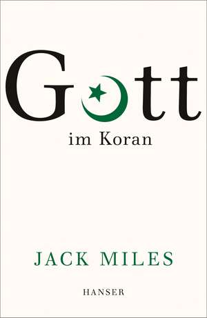 Gott im Koran de Jack Miles