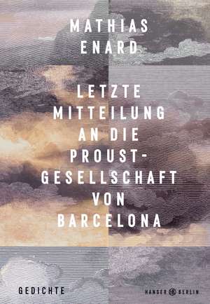 Letzte Mitteilung an die Proust-Gesellschaft von Barcelona de Mathias Enard