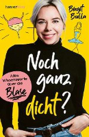 Noch ganz dicht? de Birgit Bulla