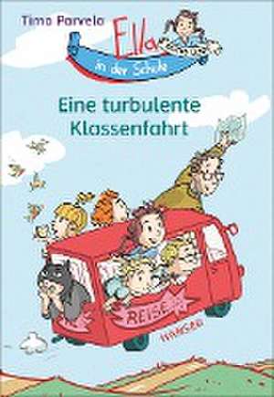 Ella in der Schule - Eine turbulente Klassenfahrt de Timo Parvela