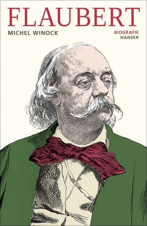 Flaubert de Michel Winock