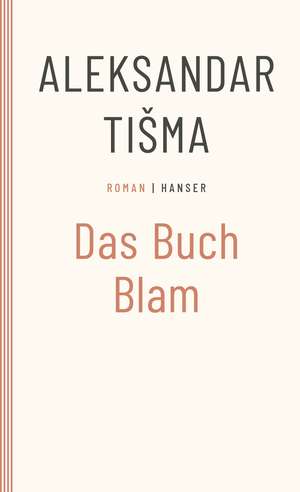 Das Buch Blam de Aleksandar Tisma