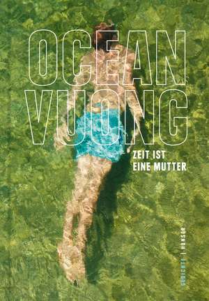 Zeit ist eine Mutter de Ocean Vuong