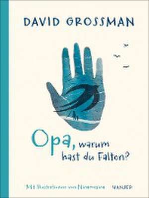 Opa, warum hast du Falten? de David Grossman